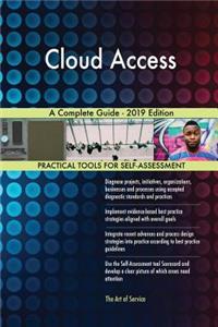Cloud Access A Complete Guide - 2019 Edition