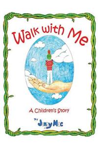 Walk with Me