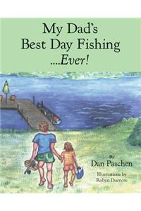 My Dad's Best Day Fishing....Ever!