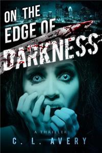 On the Edge of Darkness