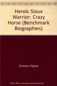 Heroic Sioux Warrior: Crazy Horse