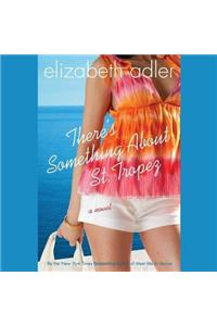 There's Something about St. Tropez Lib/E