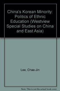 China's Korean Minority: The Politics of Ethnic Education