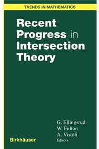 Recent Progress in Intersection Theory