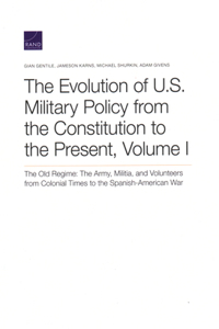 Evolution of U.S. Military Policy from the Constitution to the Present