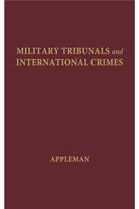 Military Tribunals and International Crimes.