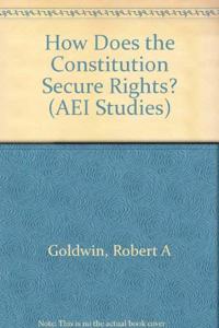 How Does the Constitution Secure Rights?