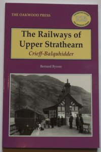 The Railways of Upper Strathearn, Crieff - Balquhidder