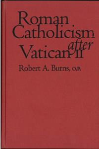 Roman Catholicism After Vatican II