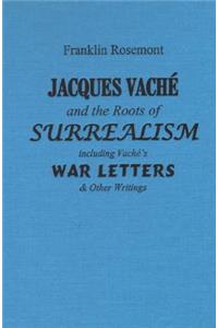 Jacques Vache and the Roots of Surrealism