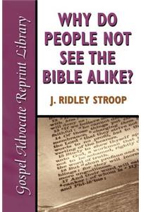 Why Do People Not See the Bible Alike