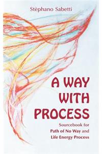 A Way with Process