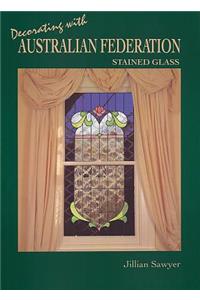 Decorating with Australian Federation Stained Glass