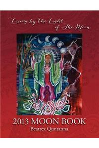 2013 Moon Book - Living By The Light Of The Moon