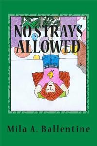 No Strays Allowed