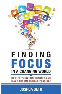 Finding Focus In A Busy World