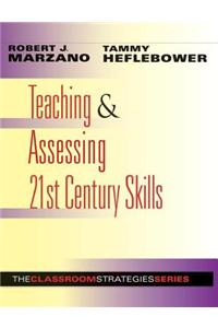 Teaching & Assessing 21st Century Skills
