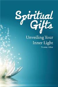 Spiritual Gifts Unveiling Your Inner Light