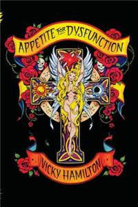 Appetite for Dysfunction: A Cautionary Tale
