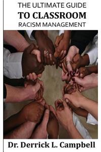 Ultimate Guide to Classroom Racism Management