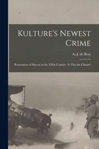 Kulture's Newest Crime [microform]