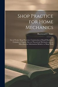 Shop Practice for Home Mechanics