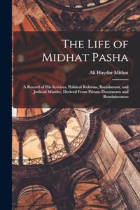Life of Midhat Pasha