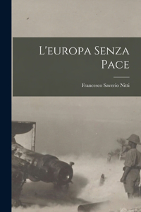 L'europa Senza Pace