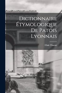 Dictionnaire étymologique de patois lyonnais
