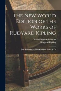 The New World Edition of the Works of Rudyard Kipling