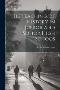 Teaching of History in Junior and Senior High Schoos