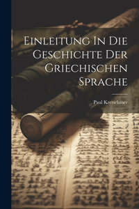 Einleitung In Die Geschichte Der Griechischen Sprache