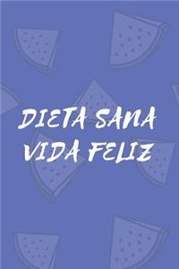 Dieta Sana, Vida Feliz