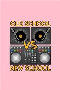 Old School vs New School