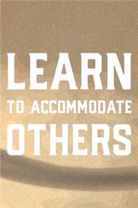 Learn To Accommodate Others