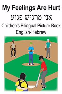 English-Hebrew My Feelings Are Hurt/אני מרגיש פגוע Children's Bilingual Picture Book