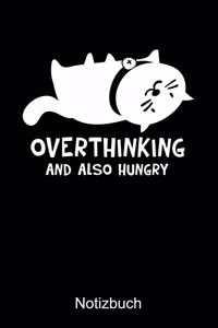 OVERTHINKING AND ALSO HUNGRY Notizbuch