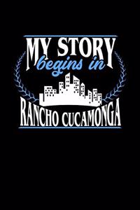 My Story Begins in Rancho Cucamonga