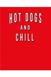 Hot Dogs And Chill