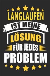 Langlaufen ist meine Lösung für jedes Problem