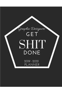 Graphic Designers SHIT Done 2019 - 2021 Planner