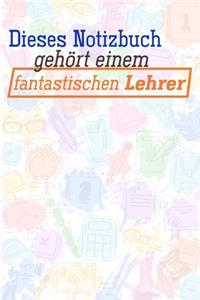 Dieses Notizbuch gehört einem fantastischen Lehrer