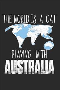 The World Is a Cat Playing with Australia