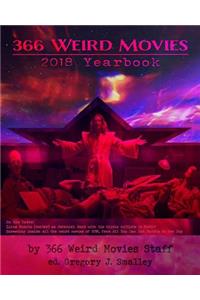 366 Weird Movies 2018 Yearbook