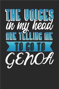 The Voices In My Head Are Telling Me To Go To Genoa