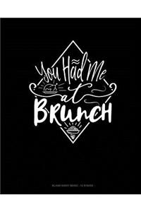 You Had Me At Brunch