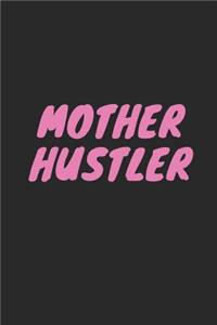 Mother Hustler