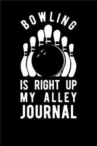 Bowling Is Right Up My Alley Journal