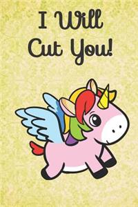 I Will Cut You