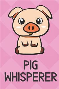 Pig Whisperer